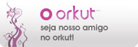 Seja nosso amigo no orkut!